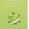 Healthy Weight Loss Without Dieting