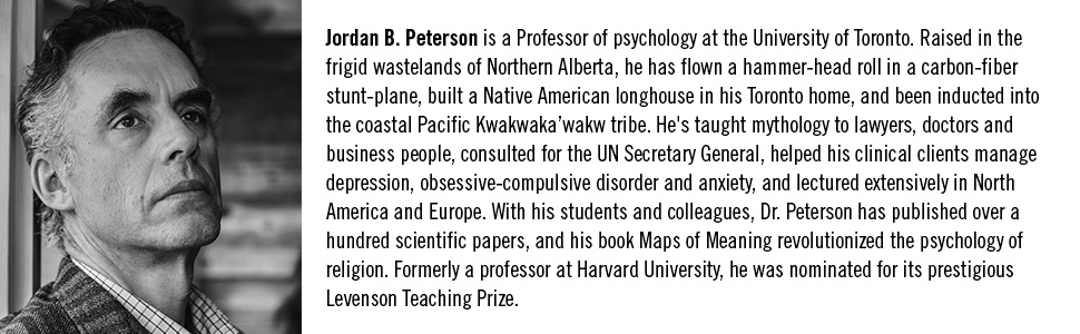 Dr. Jordan B Peterson is a Professor of Psychology