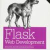 Flask-Web-Development-Developing-Web-Applications-with-Python-eBook-£1.45