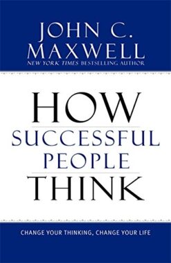 How-Successful-People-Think-Change-Your-Thinking-Change-Your-Life