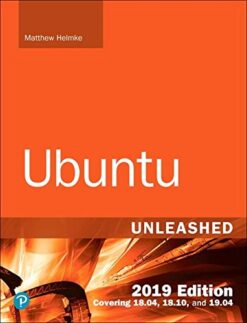 Ubuntu Unleashed 2019 Edition: Covering 18.04, 18.10, 19.04 eBook: Matthew Helmke: Books-for-everyone.com: Kindle Store