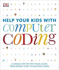 Help-your-kids-with-computer-coding-a-unique-step-by-step-visual-guide-from-binary-code-to-building-games