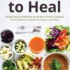 Eat-Real-to-Heal-Using-Food-As-Medicine-to-Reverse-Chronic-Diseases