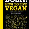 BOSH! How to Live Vegan - Henry Firth eBook