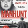 Manhunt The true story behind the hit TV drama about Levi Bellfield and the murder of Milly Dowler
