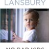 No-Bad-Kids-Toddler-Discipline-Without-Shame
