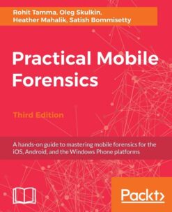 Practical-Mobile-Forensics-A-hands-on-guide-to-mastering-mobile-forensics-Mobi-ePub-PDF