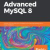 Advanced MySQL 8 - Eric Vanier eBook