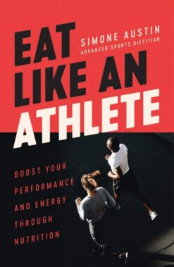 Eat Like an Athlete - Simone Austin Kindle Edition