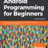 Android Programming for Beginners - John Horton eBook