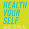 Health Your Self - Nic Gill eBook