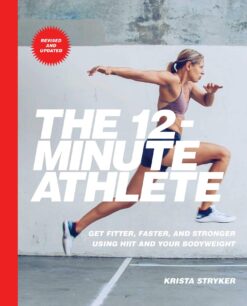 The 12-Minute Athlete - Krista Stryker