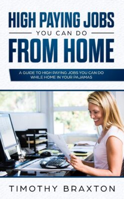 High Paying Jobs You Can Do from Home - Timothy Braxton