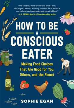 How To Be A Conscious Eater eBook
