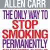 Allen Carr's The Only Way to Stop Smoking Permanently - Allen Carr eBook