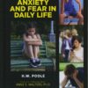 Anxiety and Fear in Daily Life - H.W. Poole eBook