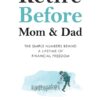 Retire Before Mom and Dad - Rob Berger eBook