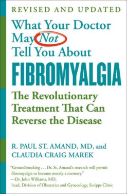What Your Doctor May Not Tell You About Fibromyalgia - R. Paul St. Amand eBook
