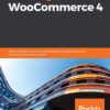 Mastering WooCommerce 4 - Patrick Rauland
