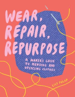 Wear-Repair-Repurpose-Lily-Fulop eBook