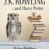 101 Amazing Facts about J.K. Rowling - Holger Wessling eBook