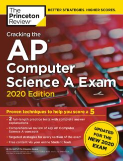 Cracking the AP Computer Science a Exam - 2020 Edition