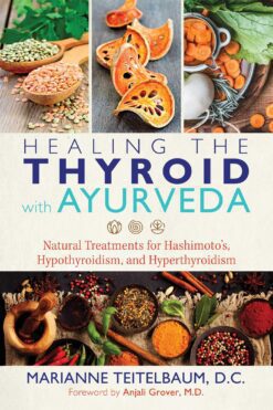 Healing the Thyroid with Ayurveda - Marianne Teitelbaum eBook