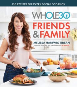 The Whole30 Friends & Family - Melissa Hartwig Urban Kindle Edition