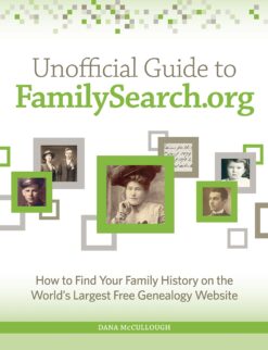 Unofficial Guide to FamilySearch.org - Dana McCullough eBook