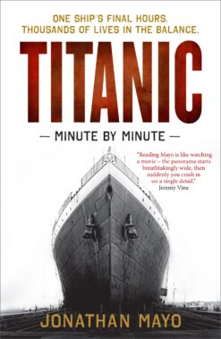 Titanic Minute by Minute