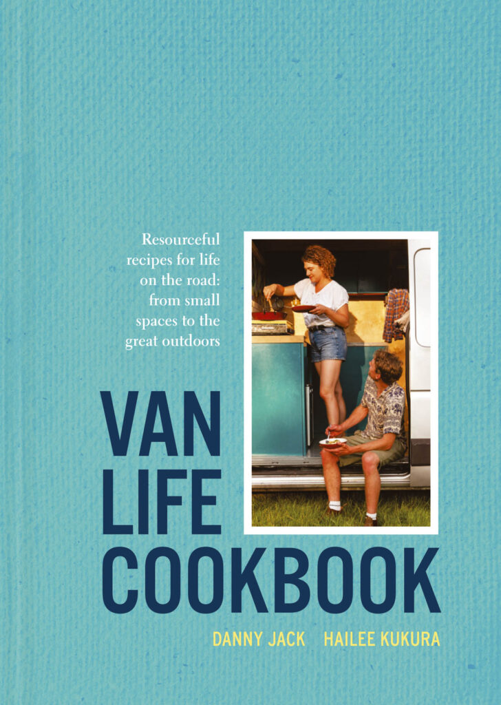 Van Life Cookbook by Danny Jack and Hailee Kukura